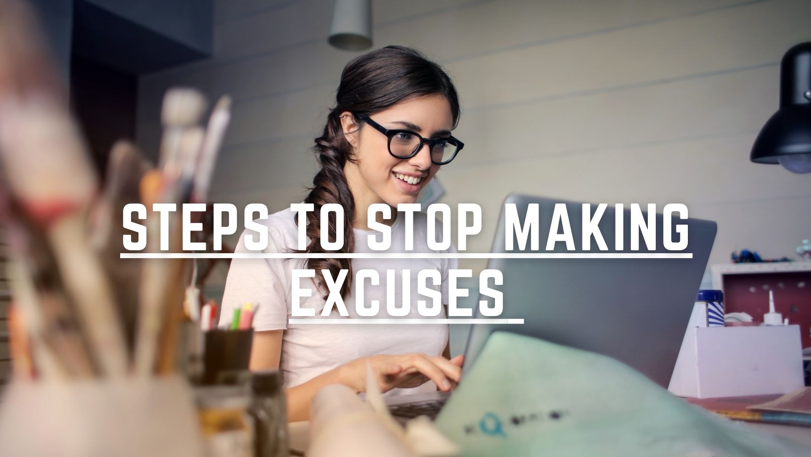 Steps To Stop Making Excuses